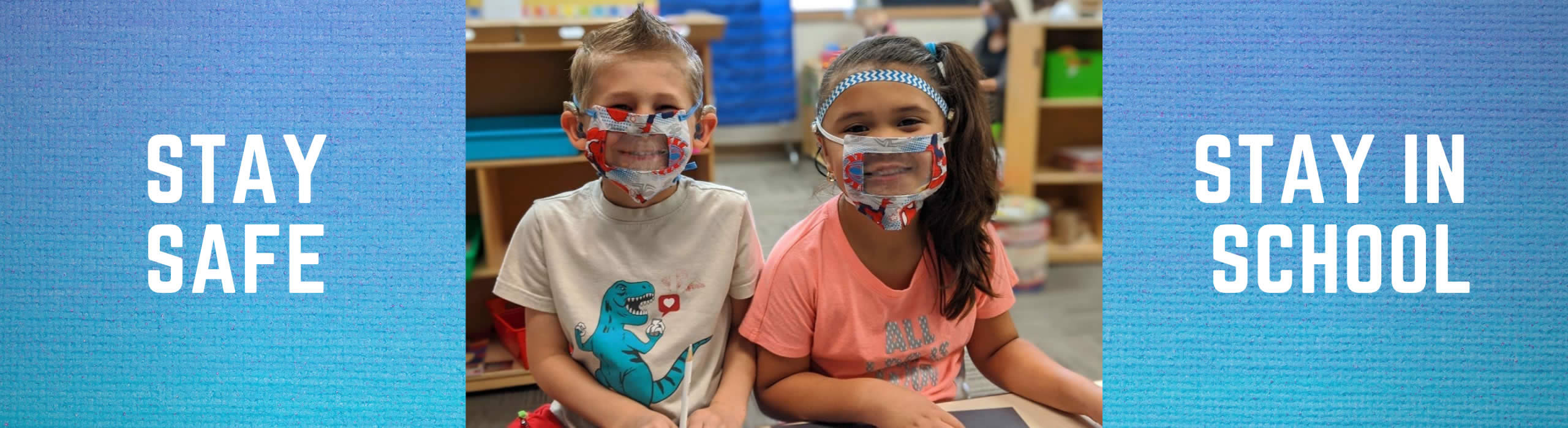 Stay Safe.  Stay in School